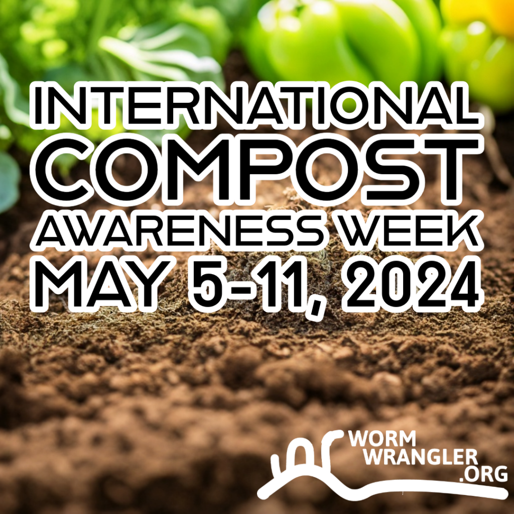 International Compost Awareness Week May 5 - 11, 2024
